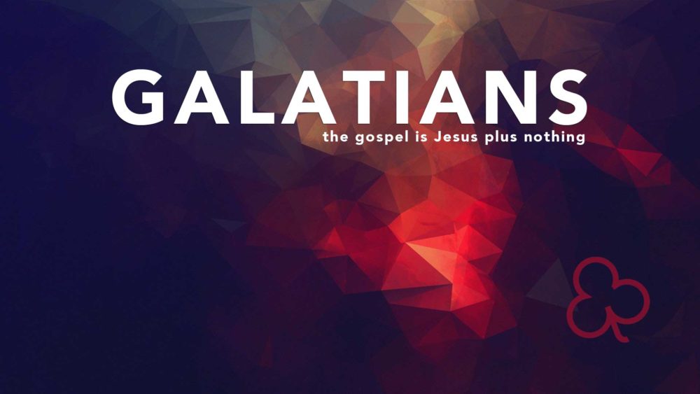 Galatians: The Gospel is Jesus Plus Nothing